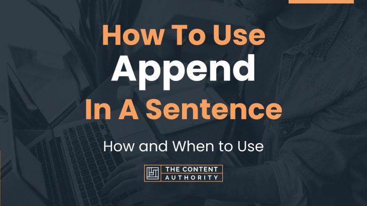 how-to-use-append-in-a-sentence-how-and-when-to-use