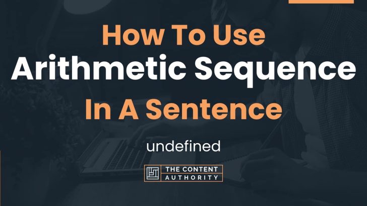 how-to-use-arithmetic-sequence-in-a-sentence-undefined