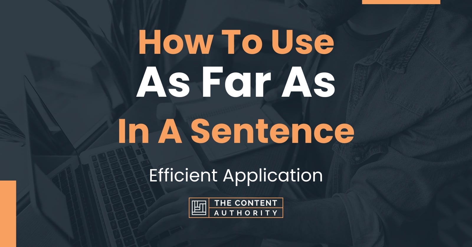 how-to-use-as-far-as-in-a-sentence-efficient-application