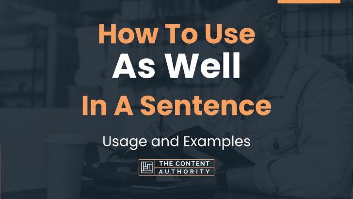 how-to-use-as-well-in-a-sentence-usage-and-examples