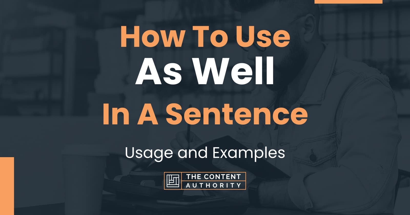 As Well As” in a Sentence: How to Use It (with Examples)