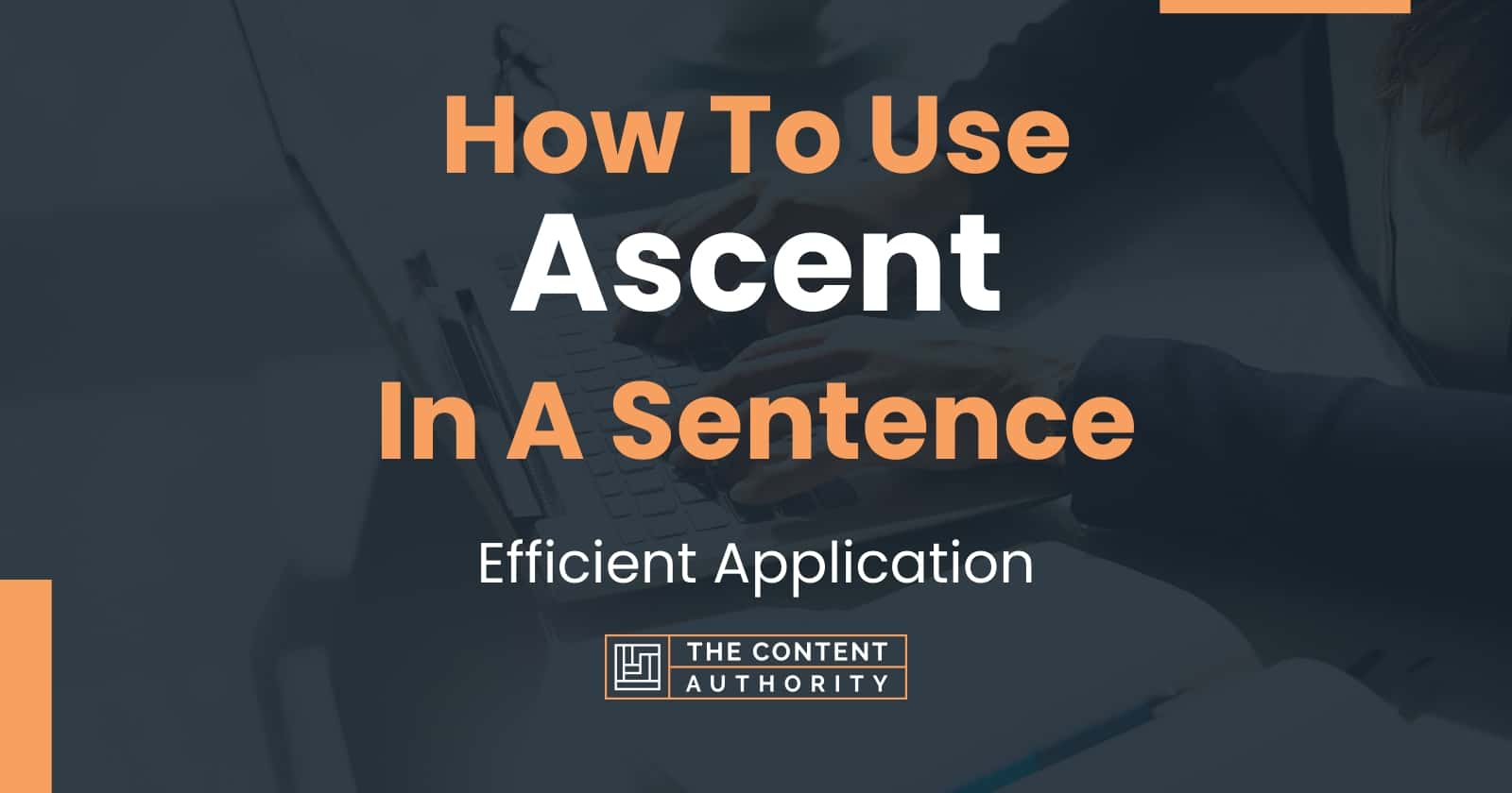 how-to-use-ascent-in-a-sentence-efficient-application