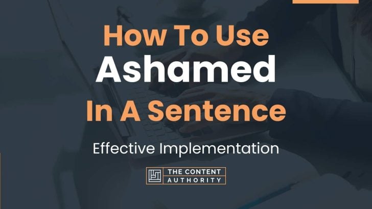 how-to-use-ashamed-in-a-sentence-effective-implementation