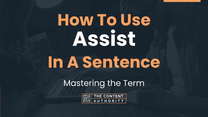 how-to-use-assist-in-a-sentence-mastering-the-term