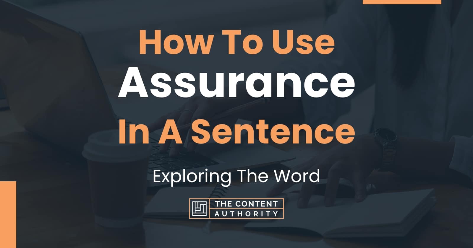 how-to-use-assurance-in-a-sentence-exploring-the-word