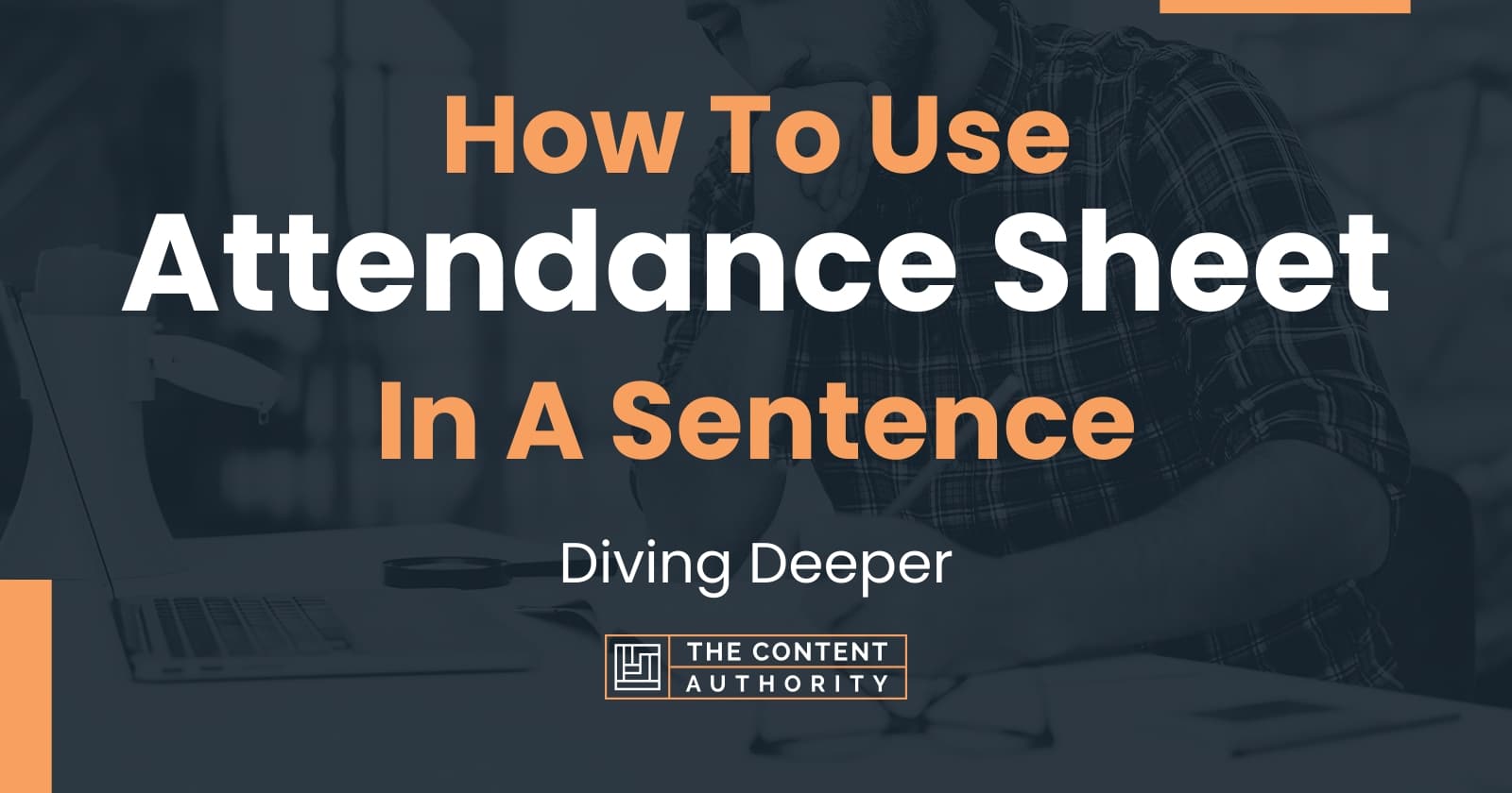 how-to-use-attendance-sheet-in-a-sentence-diving-deeper
