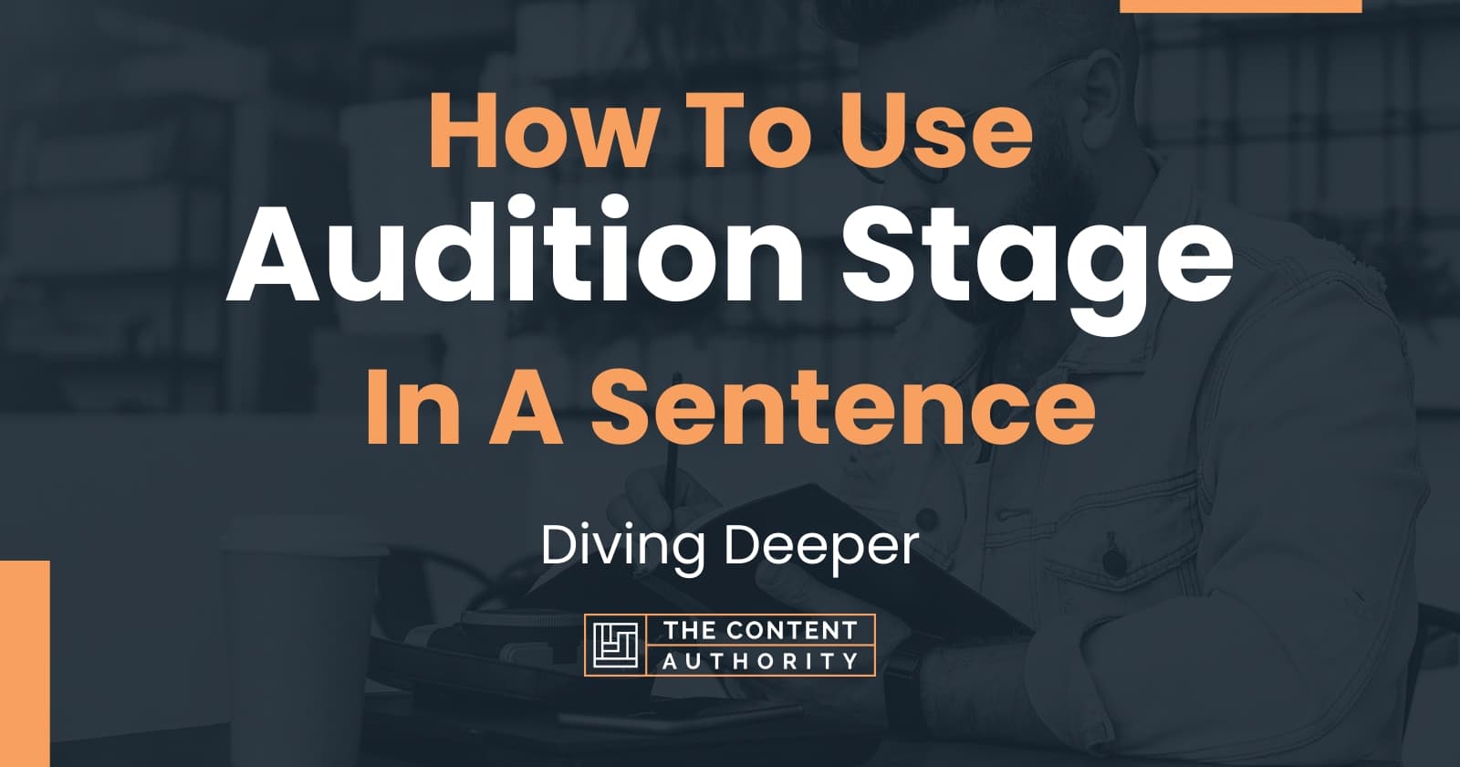 how-to-use-audition-stage-in-a-sentence-diving-deeper