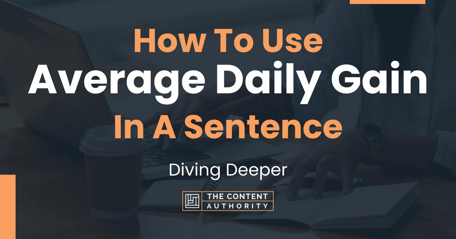 how-to-use-average-daily-gain-in-a-sentence-diving-deeper