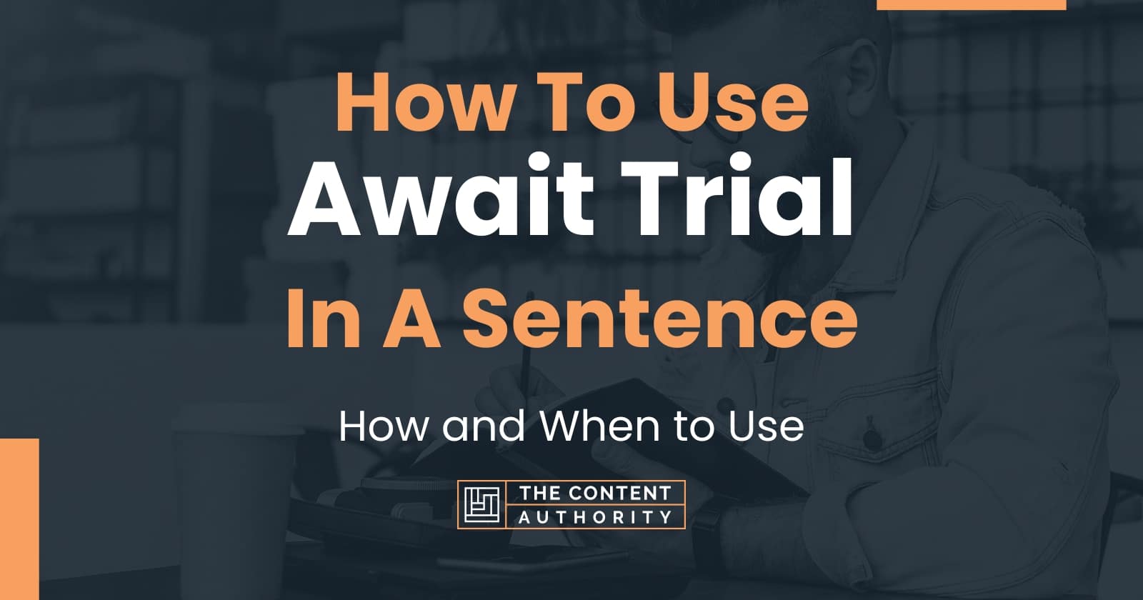 how-to-use-await-trial-in-a-sentence-how-and-when-to-use