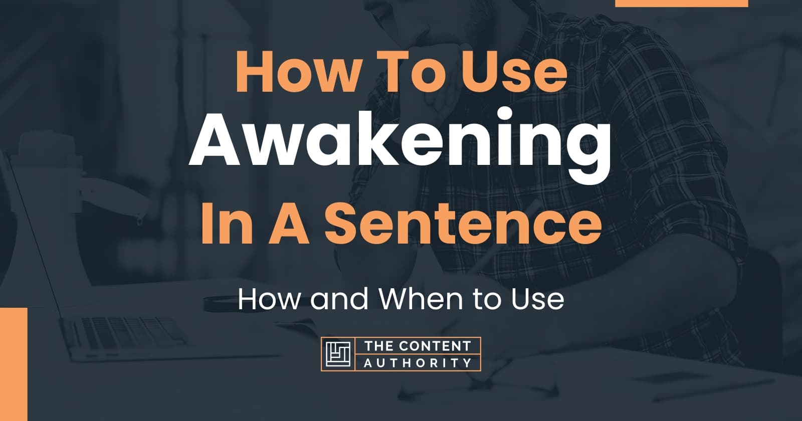 how-to-use-awakening-in-a-sentence-how-and-when-to-use