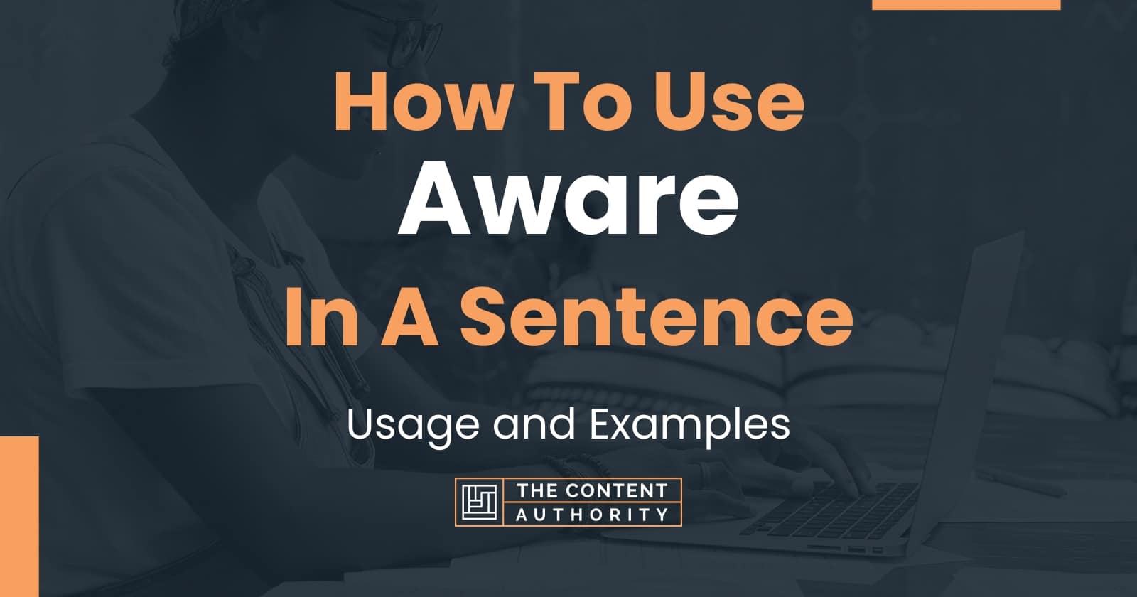 Use Aware In A Sentence