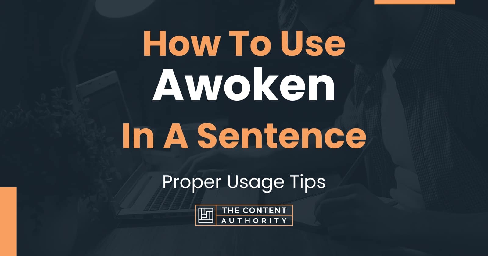 how-to-use-awoken-in-a-sentence-proper-usage-tips