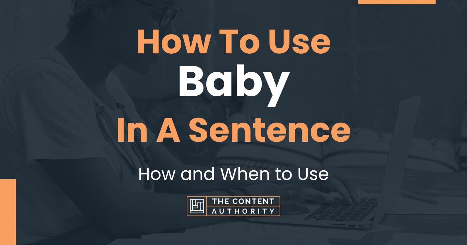 how-to-use-baby-in-a-sentence-how-and-when-to-use