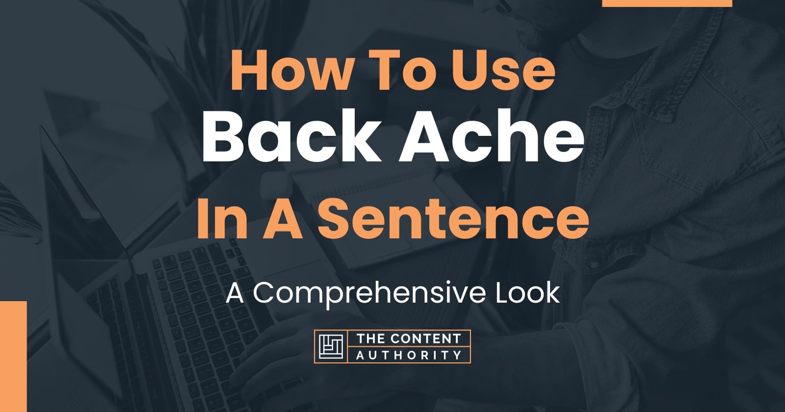 how-to-use-back-ache-in-a-sentence-a-comprehensive-look