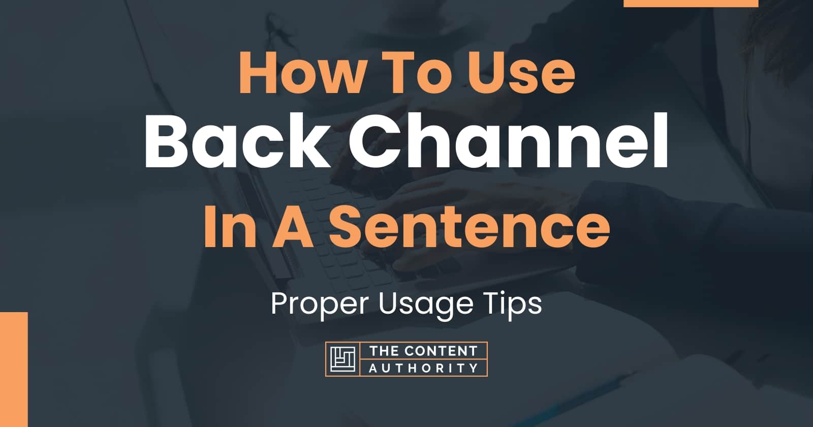 how-to-use-back-channel-in-a-sentence-proper-usage-tips