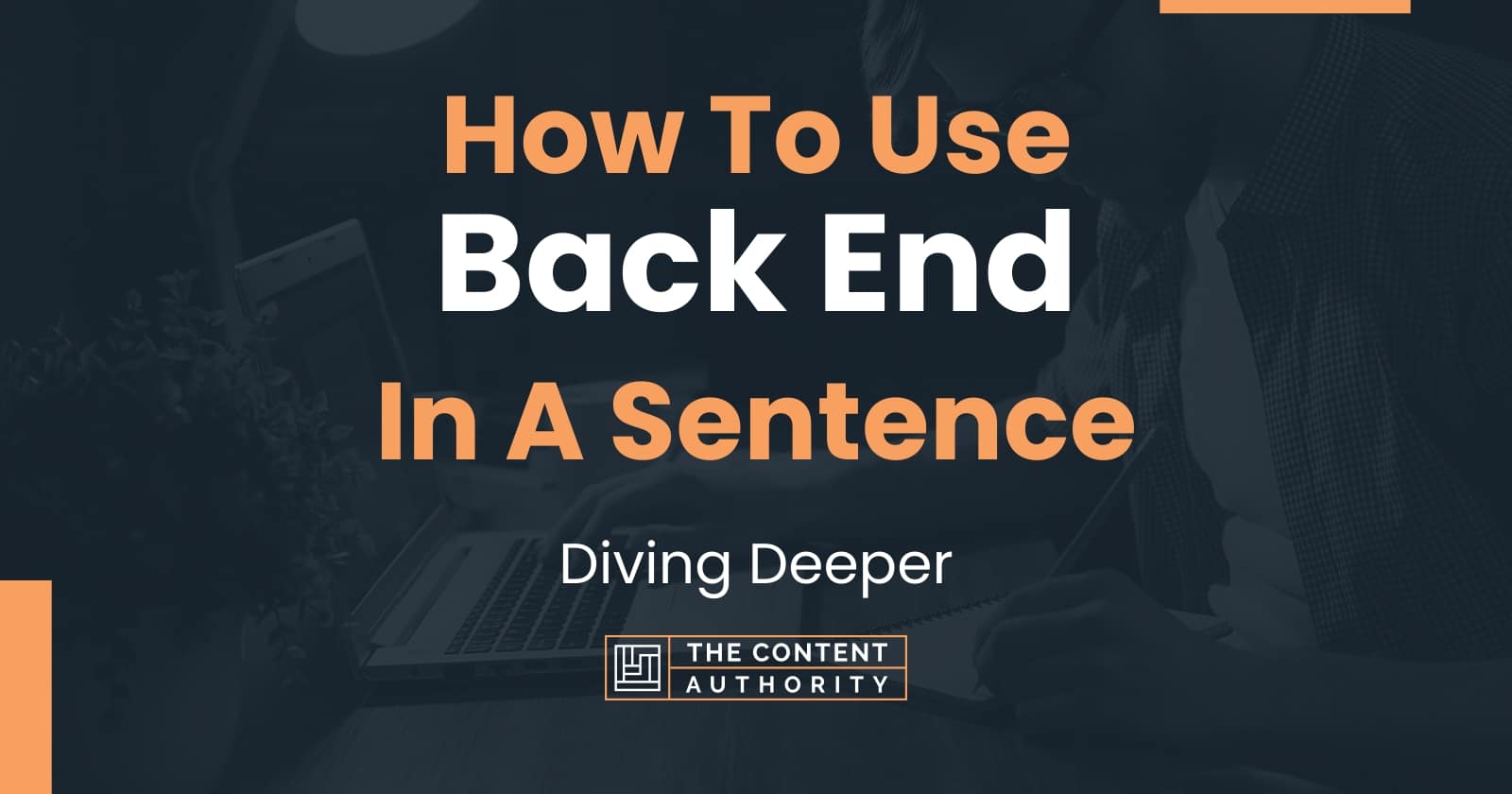 how-to-use-back-end-in-a-sentence-diving-deeper