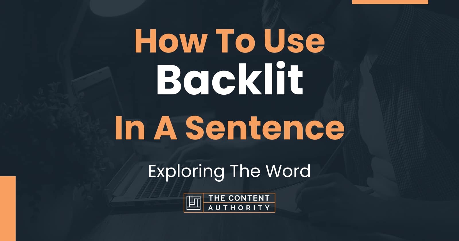 how-to-use-backlit-in-a-sentence-exploring-the-word