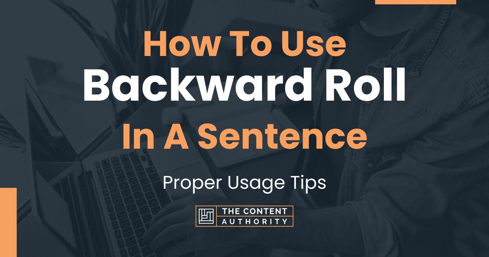 how-to-use-backward-roll-in-a-sentence-proper-usage-tips