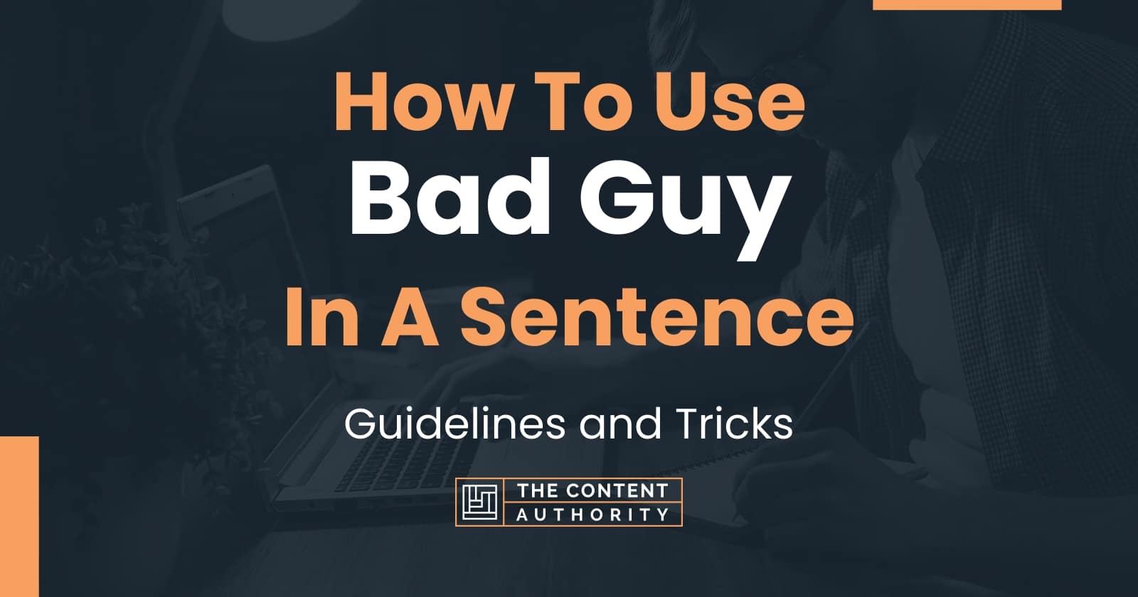 how-to-use-bad-guy-in-a-sentence-guidelines-and-tricks