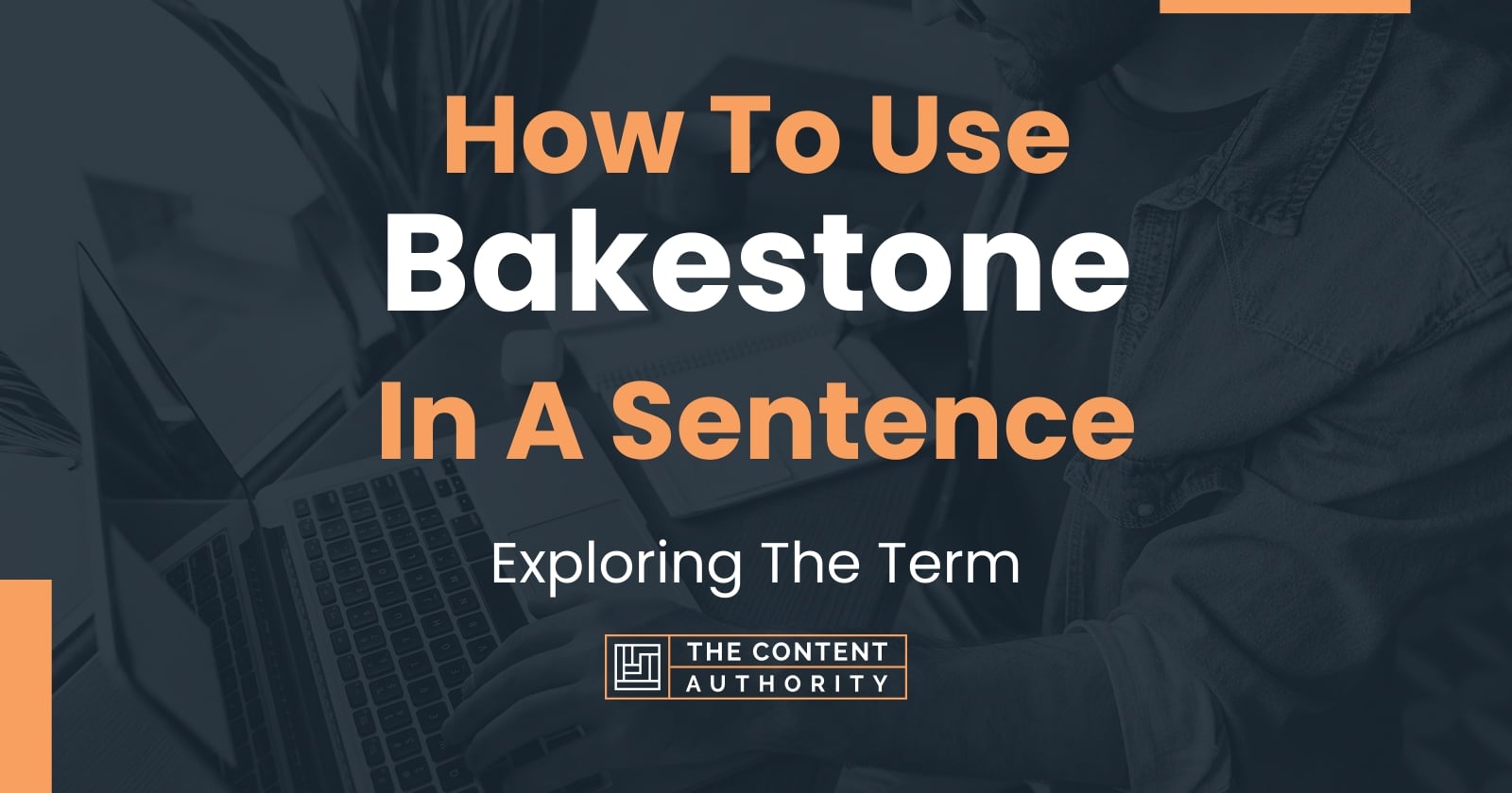 How To Use "Bakestone" In A Sentence Exploring The Term