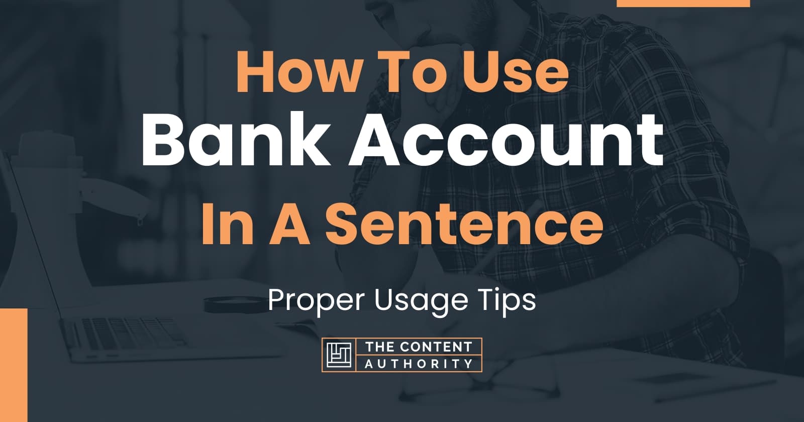 how-to-use-bank-account-in-a-sentence-proper-usage-tips