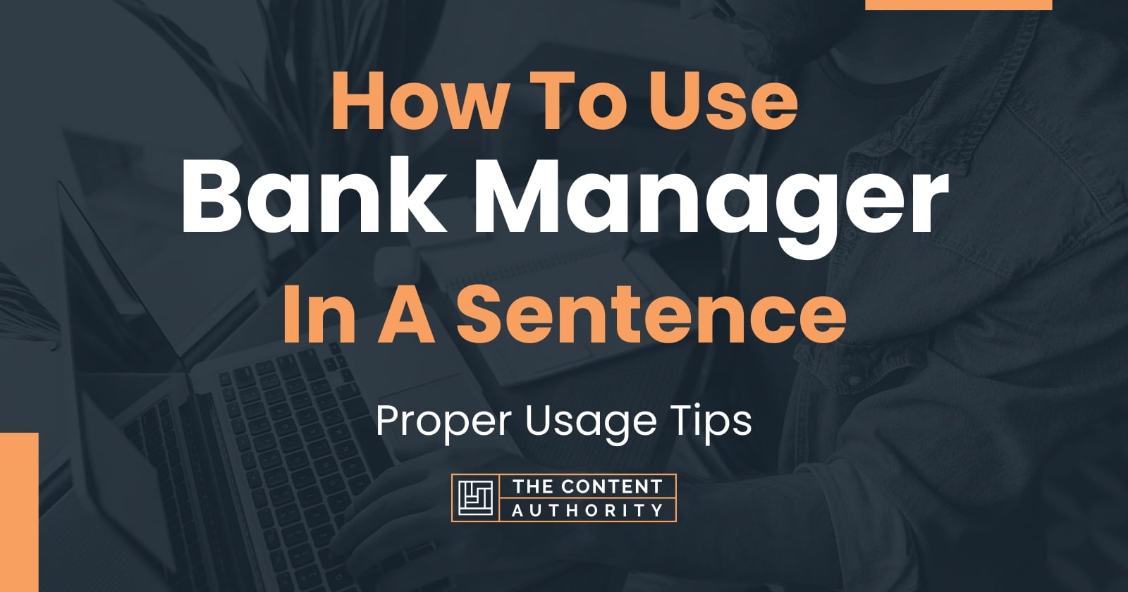 how-to-use-bank-manager-in-a-sentence-proper-usage-tips