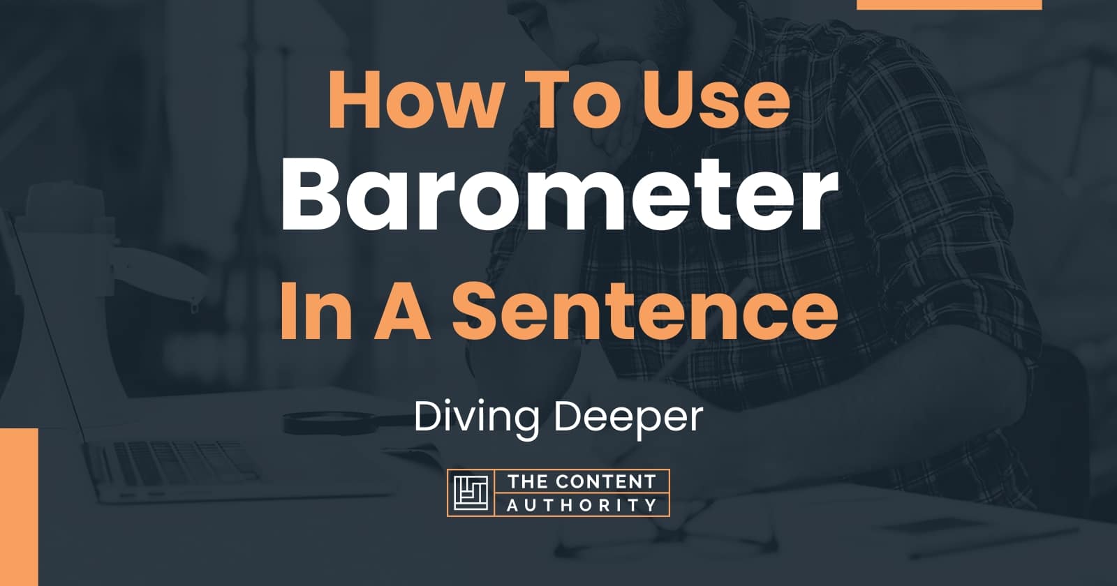How To Use "Barometer" In A Sentence Diving Deeper