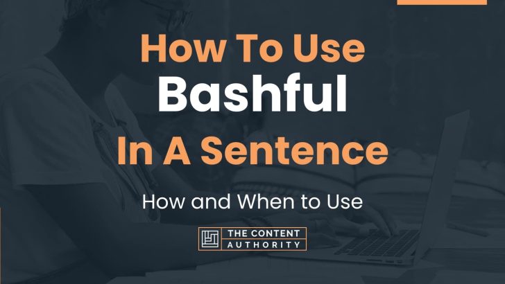 how-to-use-bashful-in-a-sentence-how-and-when-to-use