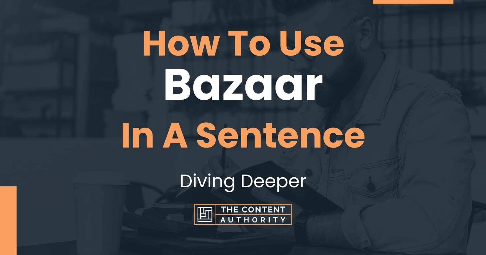 how-to-use-bazaar-in-a-sentence-diving-deeper