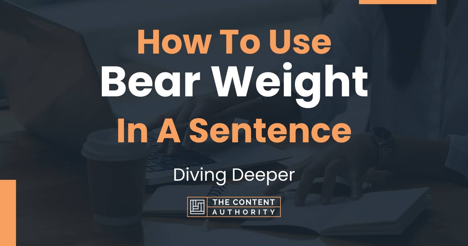 how-to-use-bear-weight-in-a-sentence-diving-deeper