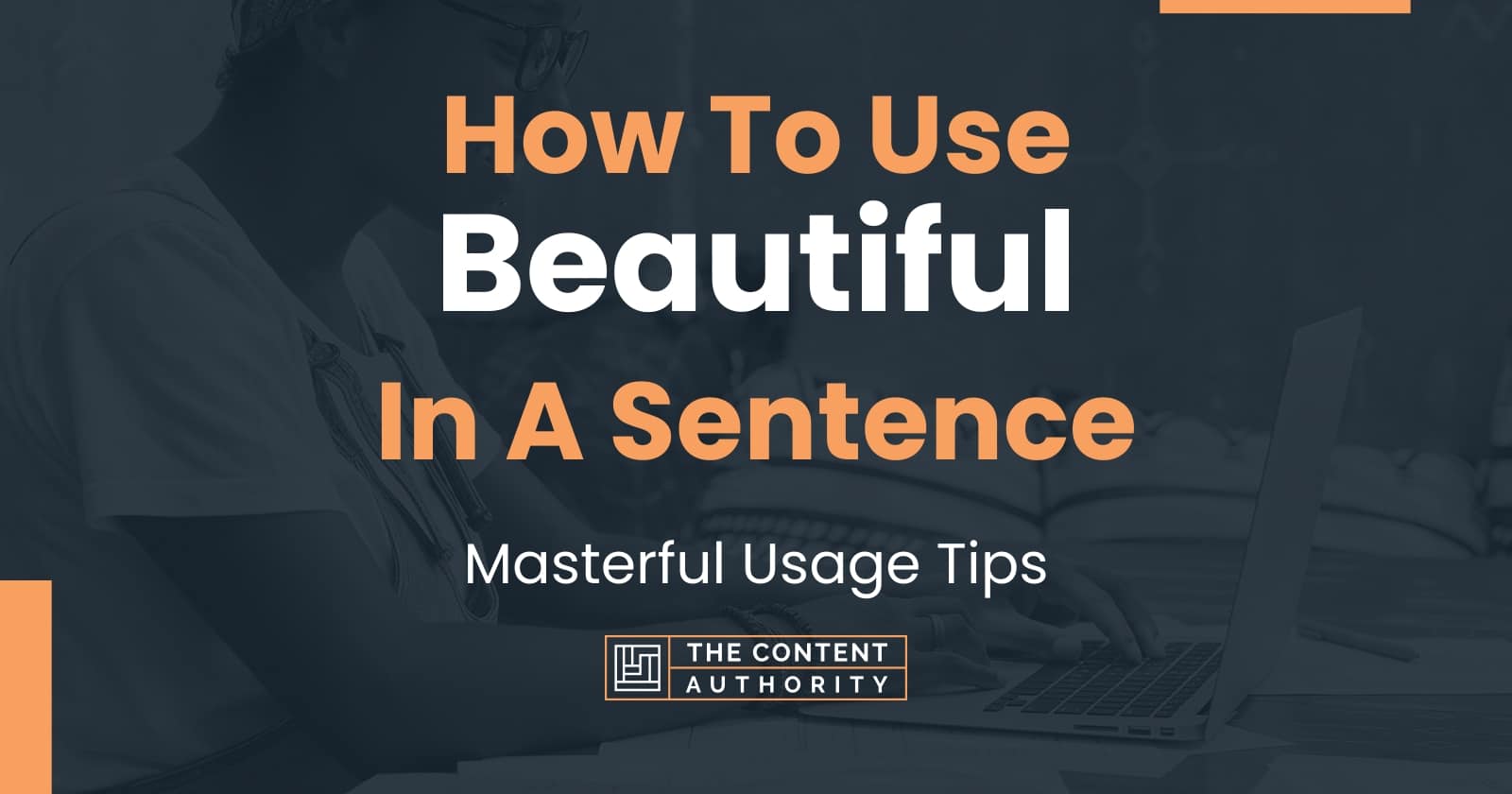 How To Use Beautiful In A Sentence