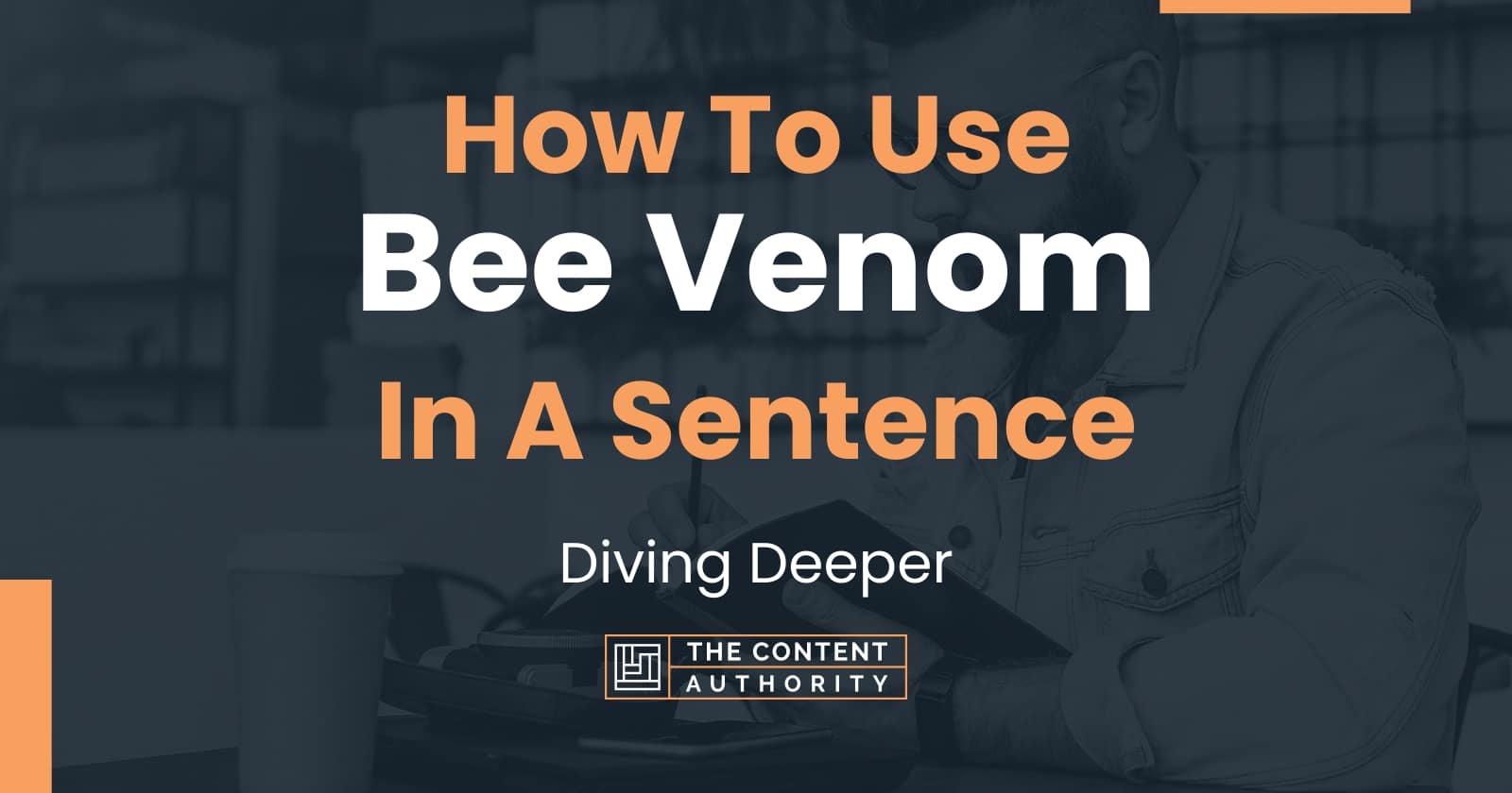 how-to-use-bee-venom-in-a-sentence-diving-deeper