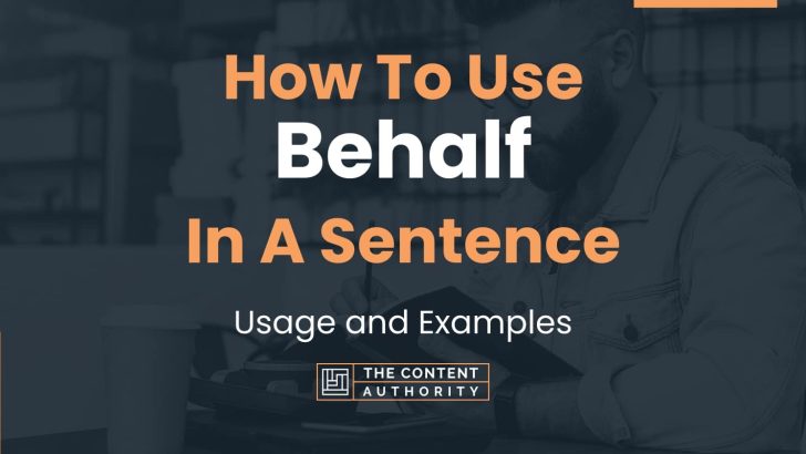 How To Use Behalf In A Sentence Usage And Examples