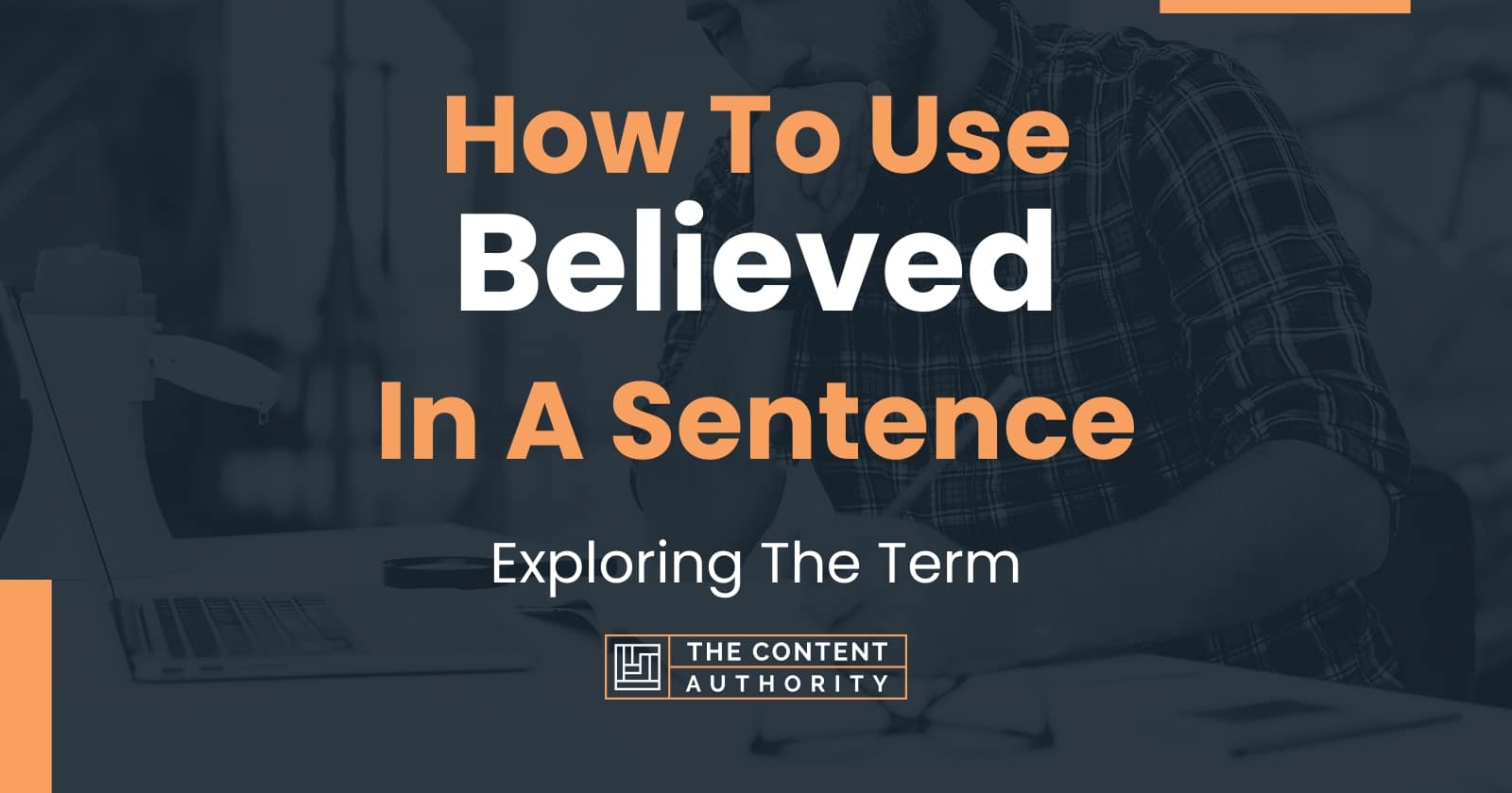 how-to-use-believed-in-a-sentence-exploring-the-term