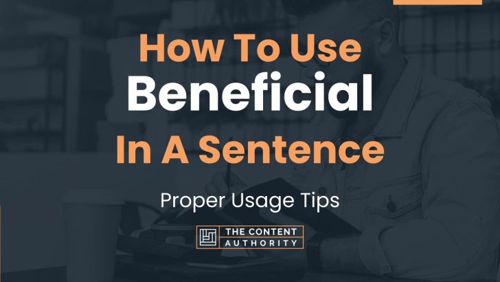 how-to-use-beneficial-in-a-sentence-proper-usage-tips