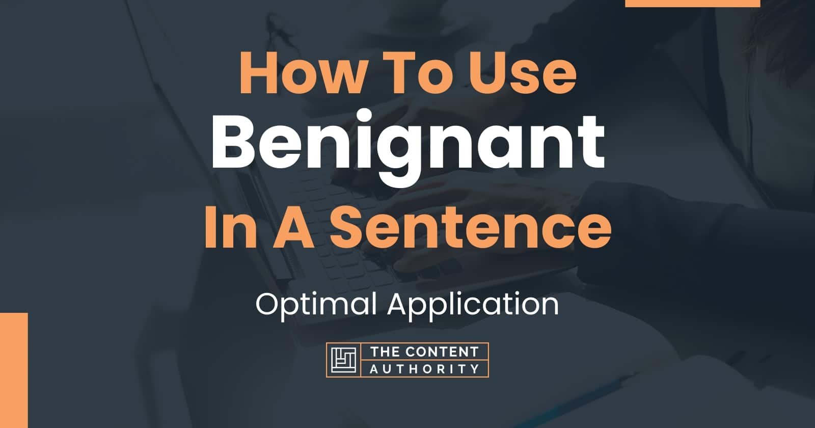 how-to-use-benignant-in-a-sentence-optimal-application