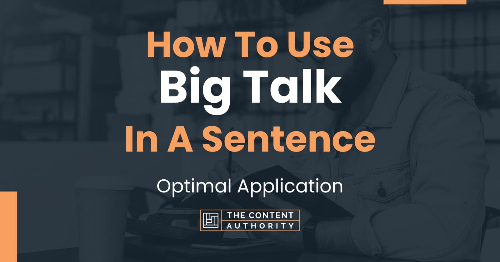 how-to-use-big-talk-in-a-sentence-optimal-application