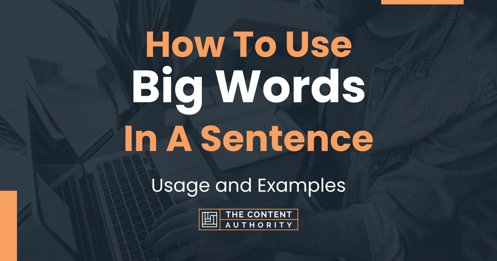 How To Use Big Words