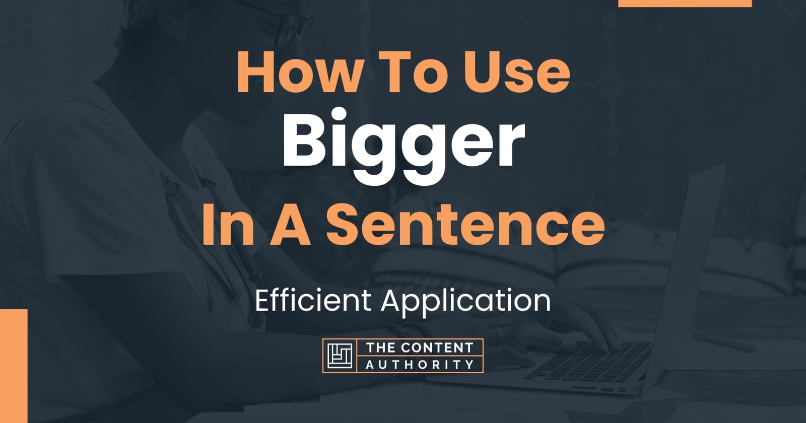 how-to-use-bigger-in-a-sentence-efficient-application