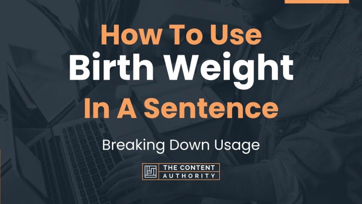 how-to-use-birth-weight-in-a-sentence-breaking-down-usage