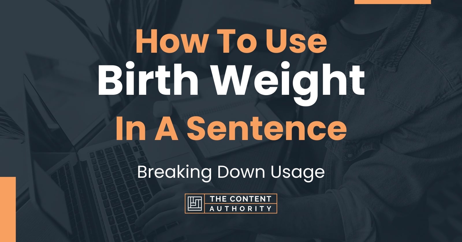 how-to-use-birth-weight-in-a-sentence-breaking-down-usage