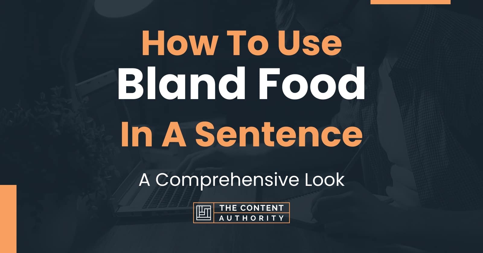 how-to-use-bland-food-in-a-sentence-a-comprehensive-look