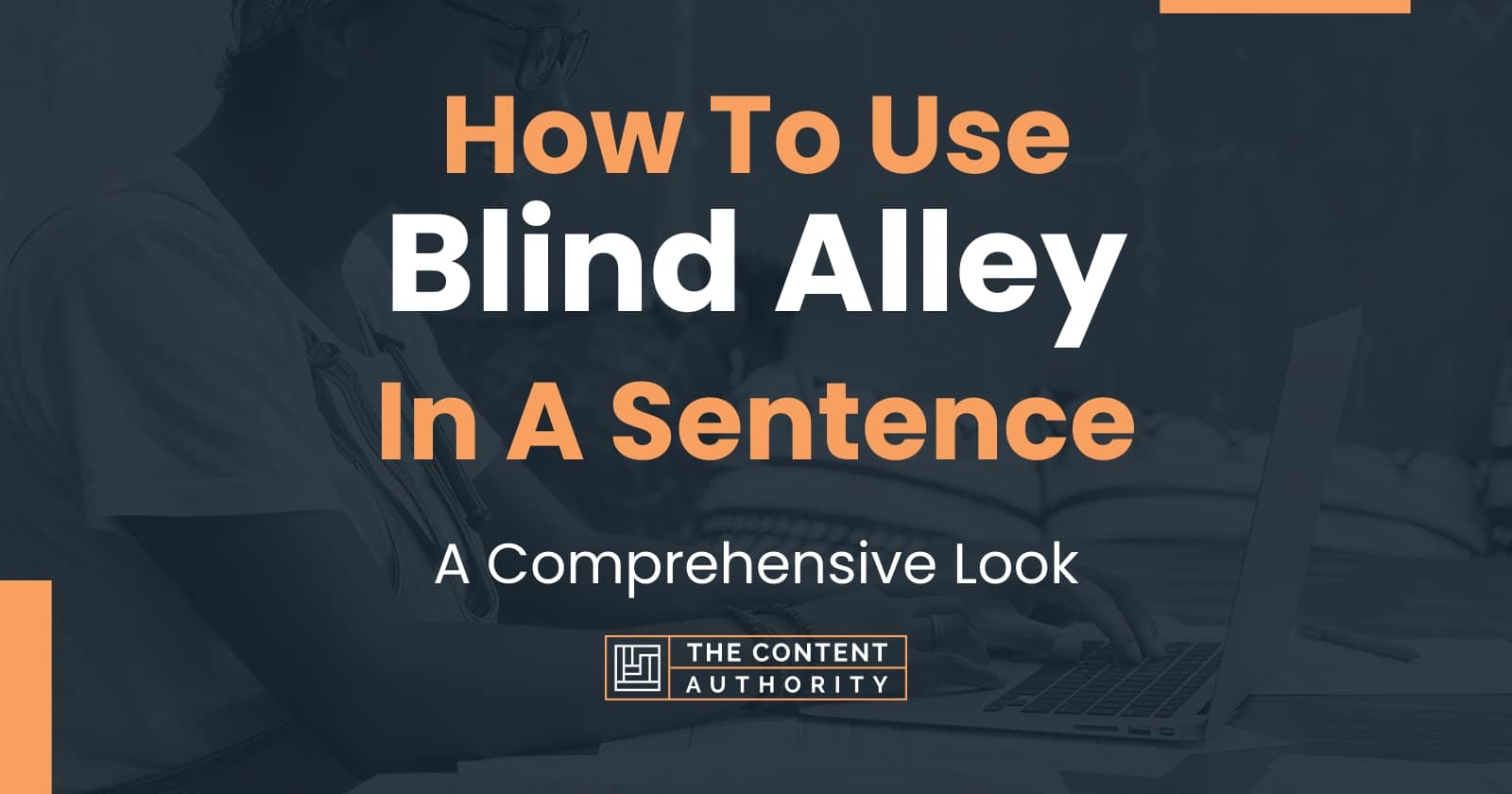 how-to-use-blind-alley-in-a-sentence-a-comprehensive-look