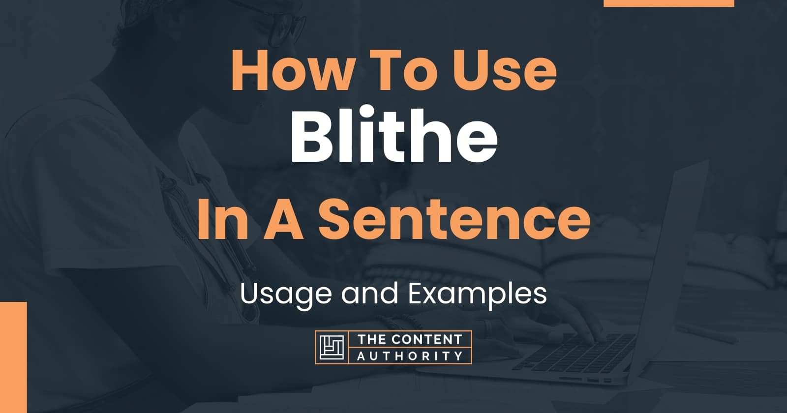 how-to-use-blithe-in-a-sentence-usage-and-examples