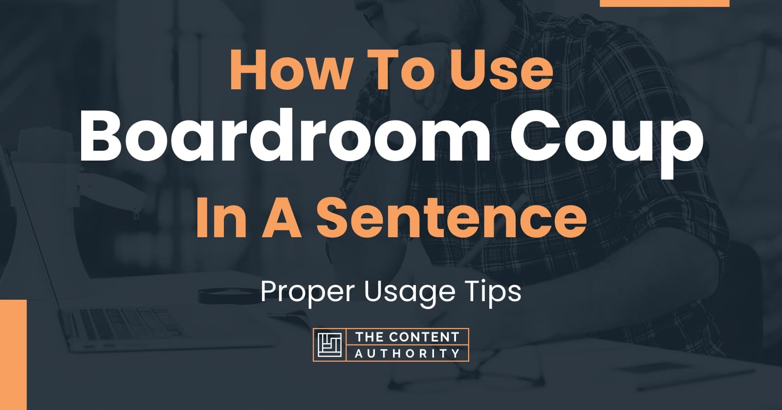 how-to-use-boardroom-coup-in-a-sentence-proper-usage-tips