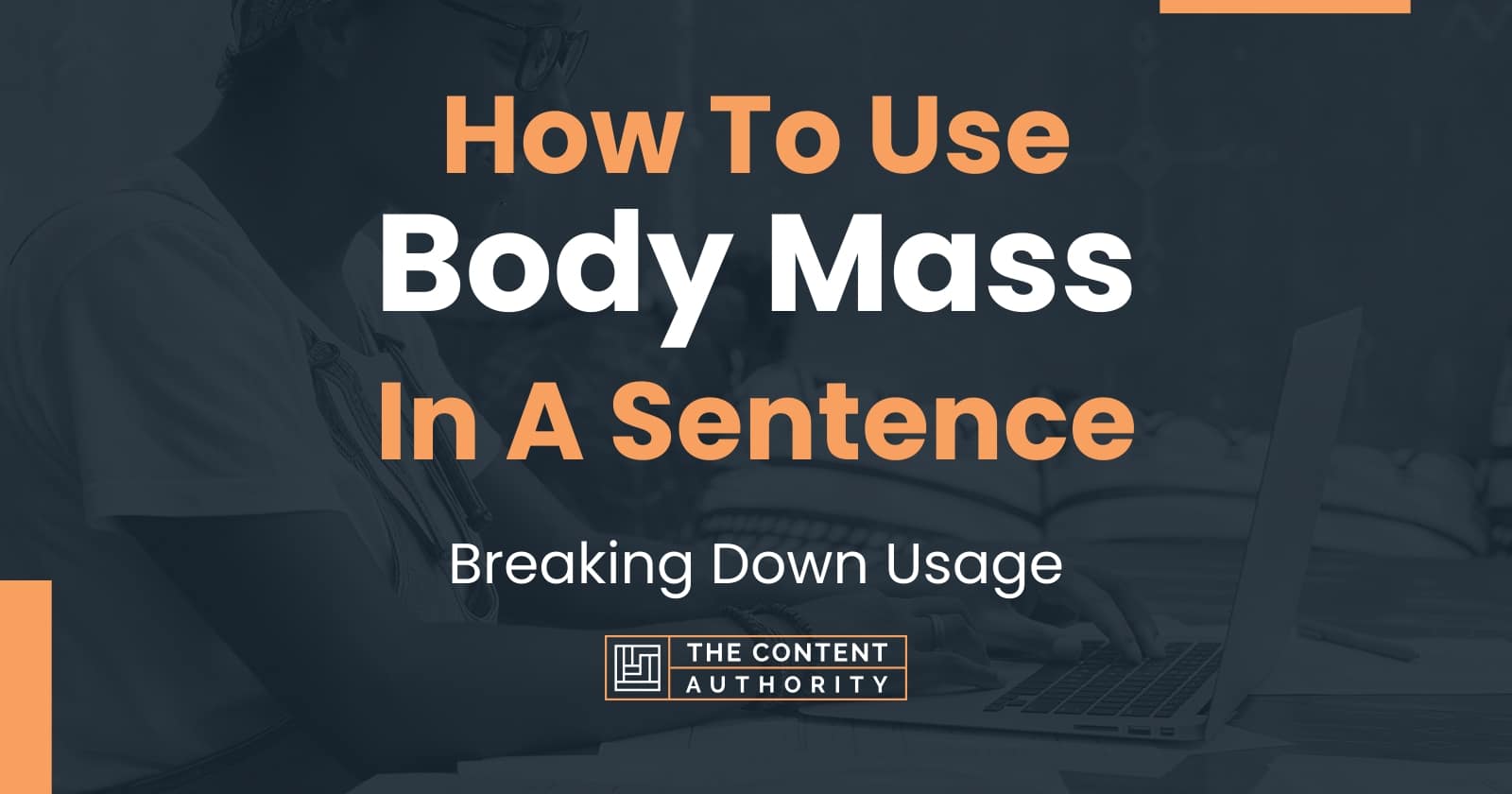 how-to-use-body-mass-in-a-sentence-breaking-down-usage