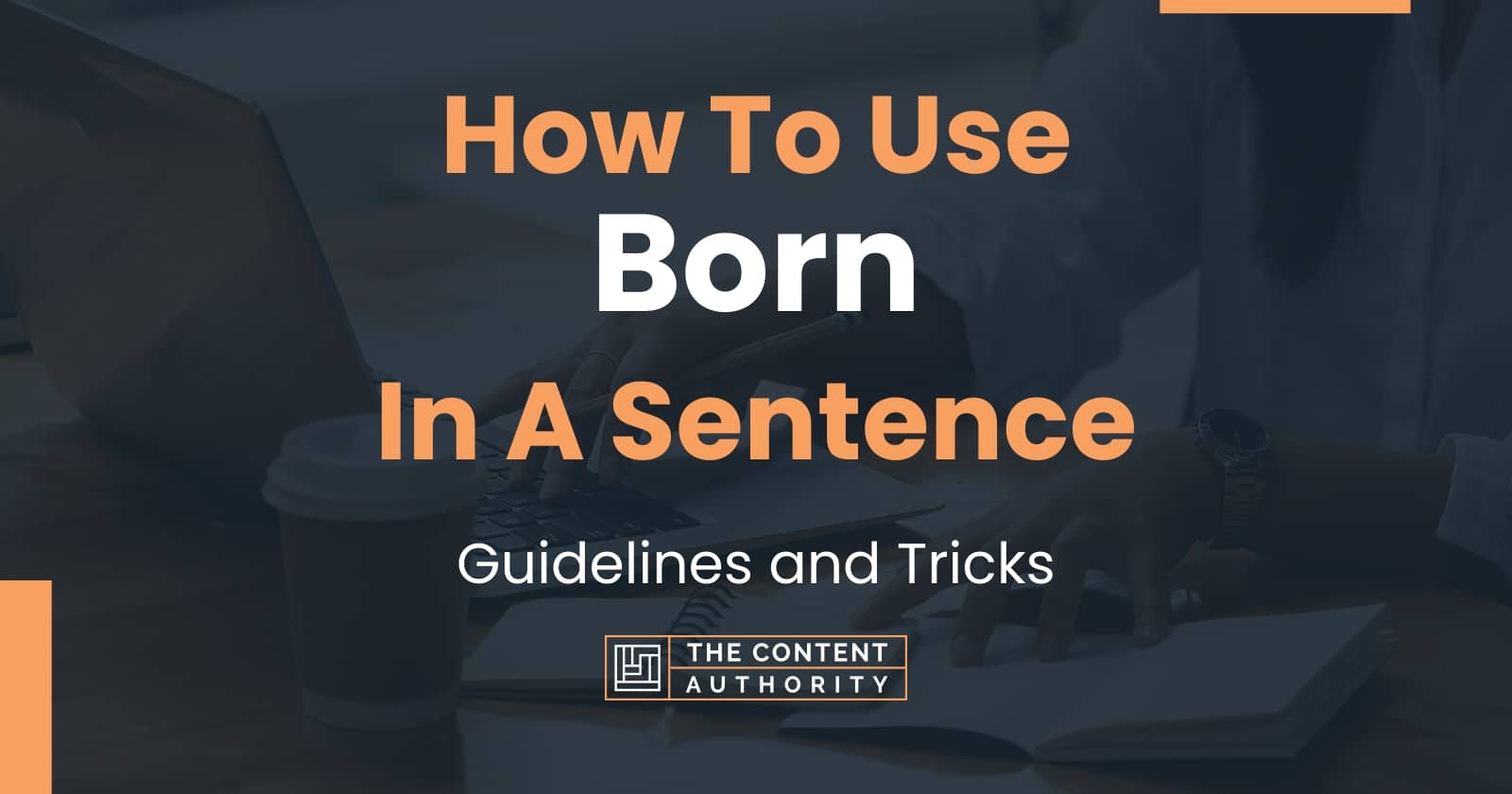 Use Born In A Sentence