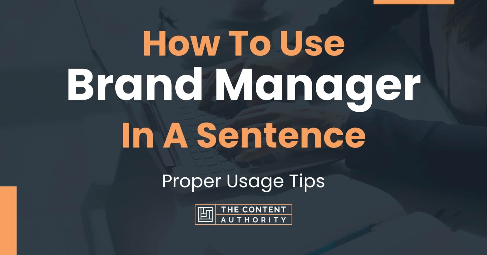 how-to-use-brand-manager-in-a-sentence-proper-usage-tips