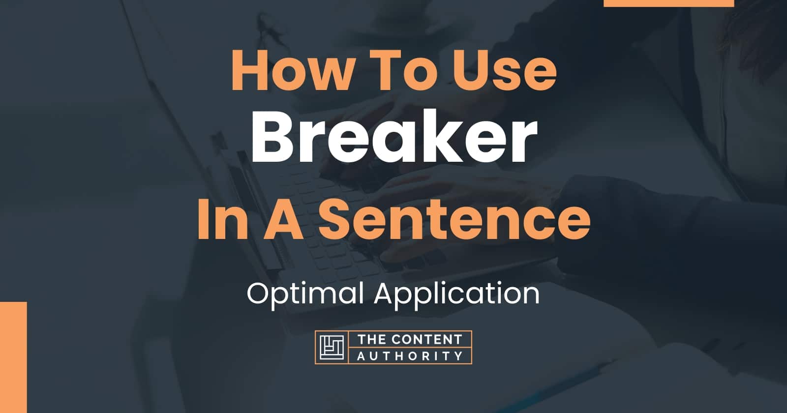 How To Use "Breaker" In A Sentence Optimal Application