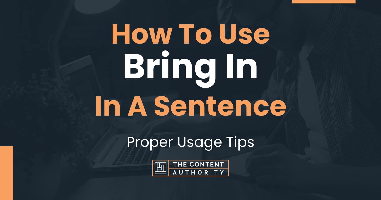 how-to-use-bring-in-in-a-sentence-proper-usage-tips